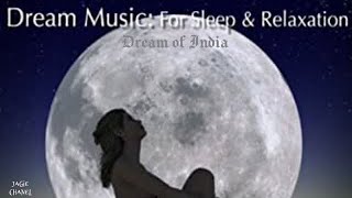 NO CPR DREAM MUSIC FOR SLEEP AND RELAXATION // DREAM OF INDIA // jagie chanel