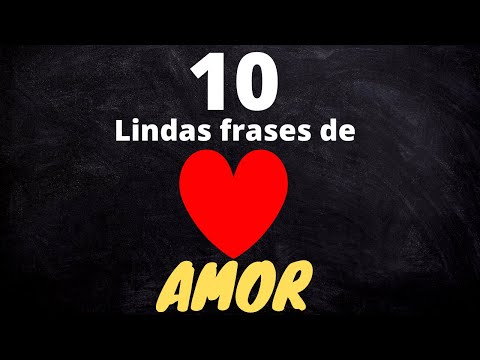 Vídeo: As mais belas frases sobre o amor