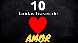 10 Lindas Frases de Amor [ Conheça agora 10 das mais lindas frases de amor.] screenshot 3