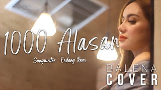 Balena - 1000 Alasan (Original Song by Zaskia Gotik)