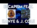 If Kanye West &amp; J. Cole were featured on Escapism by Raye