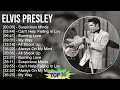 Elvis Presley 2024 MIX Favorite Songs - Suspicious Minds, Can