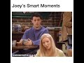 Joey&#39;s Smart Moments 😂😂           F. R.I.E.N.D.S TV SHOW 😍😍JOEY TRIBBIANI AKA MATT LE BLANC