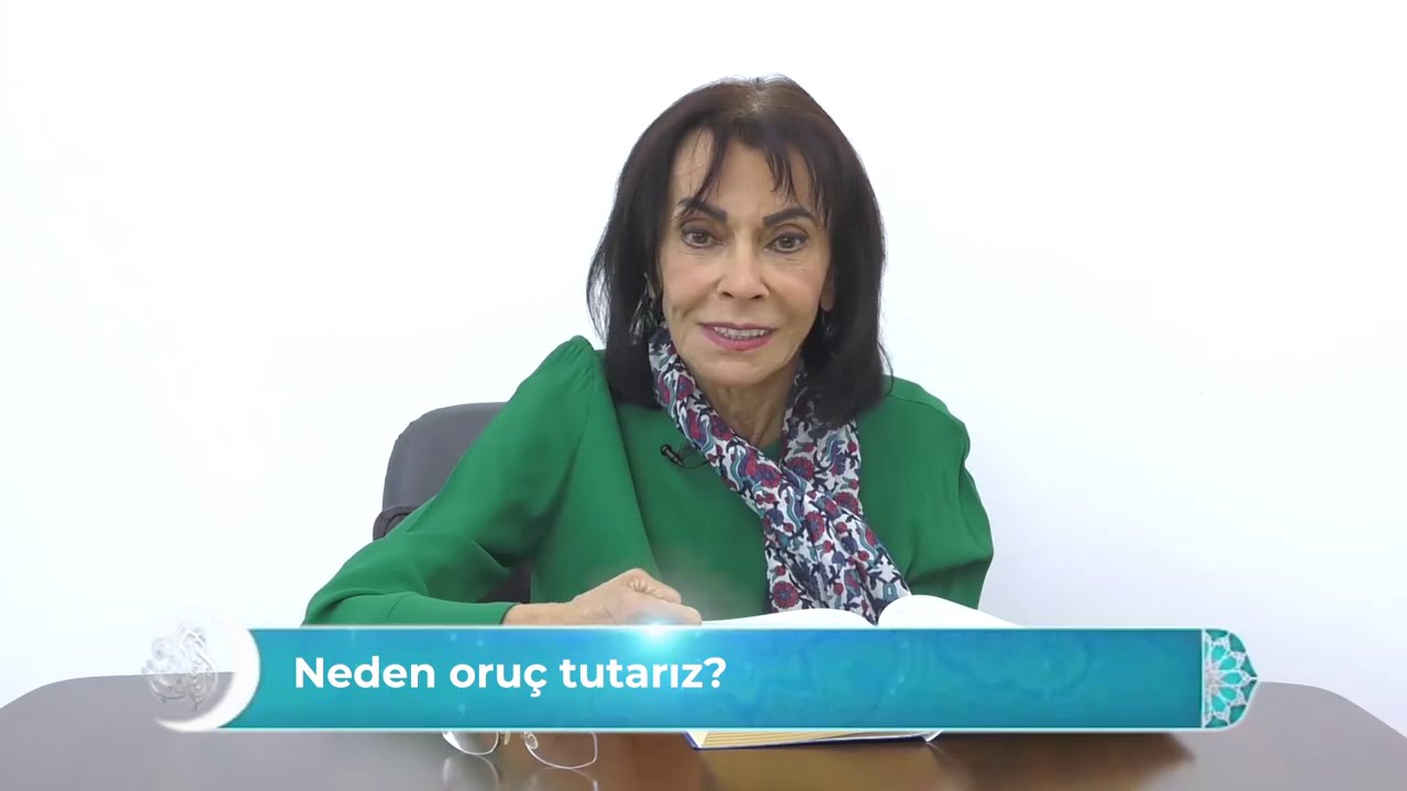 01- Cemâlnur Sargut'la Ramazan Sohbetleri - Neden oruç tutarız?