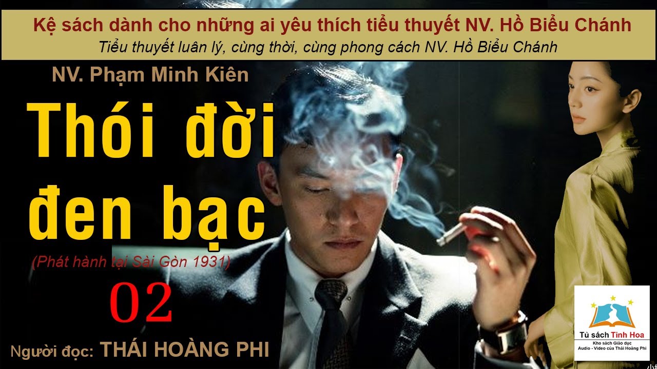THÓI ĐỜI ĐEN BẠC. Tập 02. Tác giả: NV. Phạm Minh Kiên. Người đọc: Thái Hoàng Phi