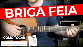 Briga Feia - Henrique e Juliano - Aula de Violão 🎸