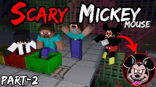 SCARY MICKEY MOUSE || PART-2 || MINECRAFT HORROR STORY IN HINDI