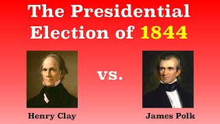 The American Presidential Election of 1844