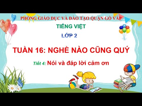 Tuần 16 - Tiếng Việt - Bài: Mục lục sách - Nói và đáp lời cảm ơn