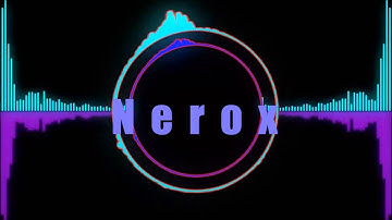 NEROX | New Intro
