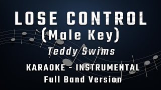 LOSE CONTROL - MALE KEY - FULL BAND KARAOKE - INSTRUMENTAL - TEDDY SWIMS