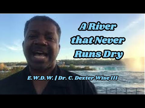 A River That Never Runs Dry 
