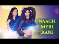 Naach Meri Rani | Nainee Saxena ft. Nimisha Bhadsavale