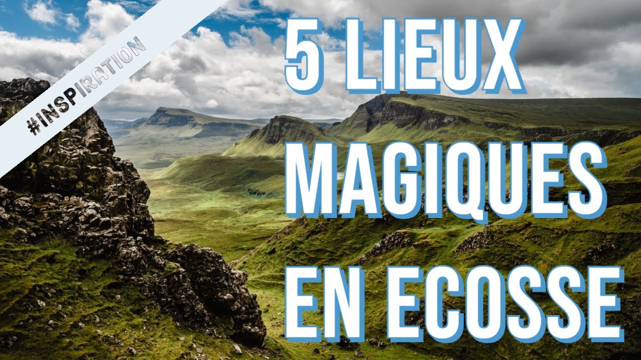 😍 Ecosse : 5 lieux magiques à ne pas rater 