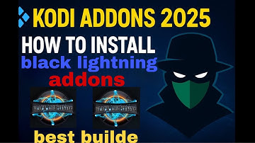 Kodi Addons 2025 - how to install Black lightning Kodi Addons - Best Kodi Builds 2025