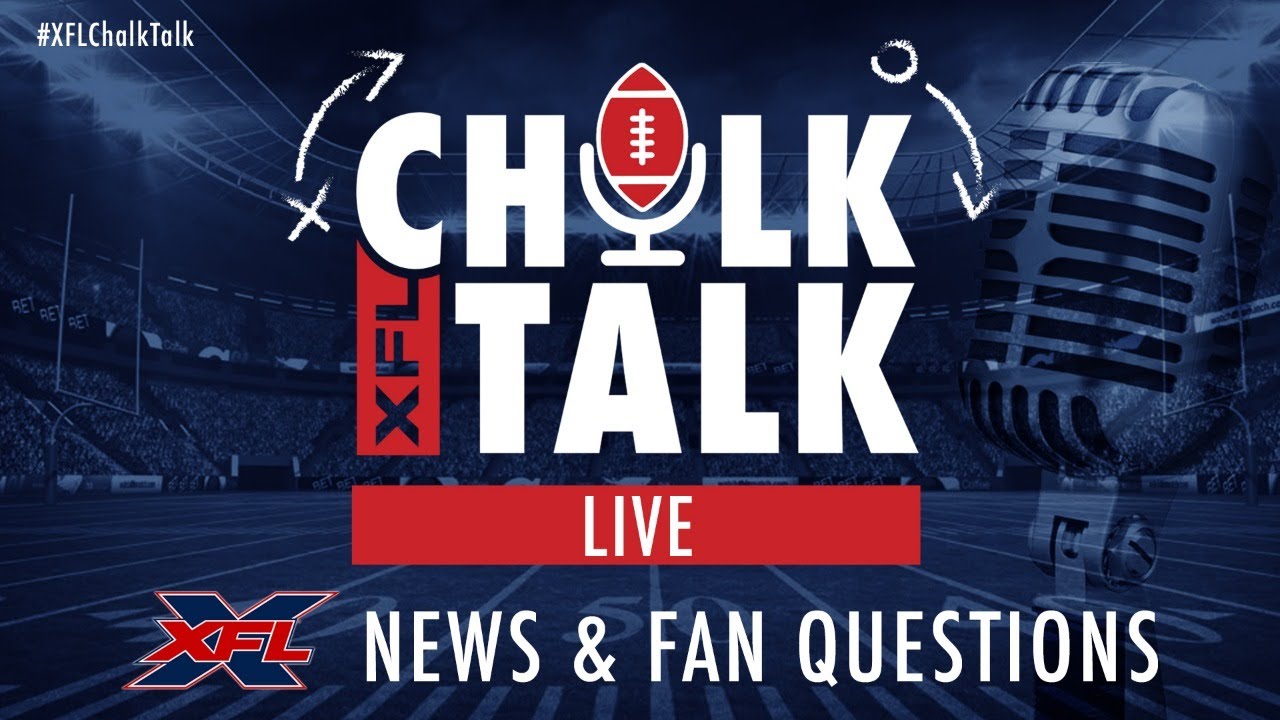 XFL Chalk Talk Live: XFL News and Fan Questions