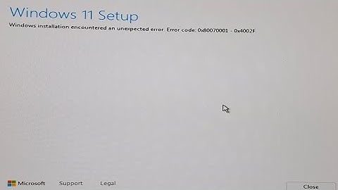 Fixed Windows installation encountered an unexpected error. Error code: 0x80070001 - 0x4002F