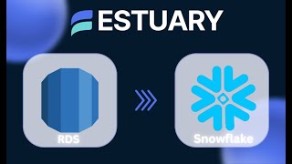 Integrate Amazon RDS and Snowflake with Estuary