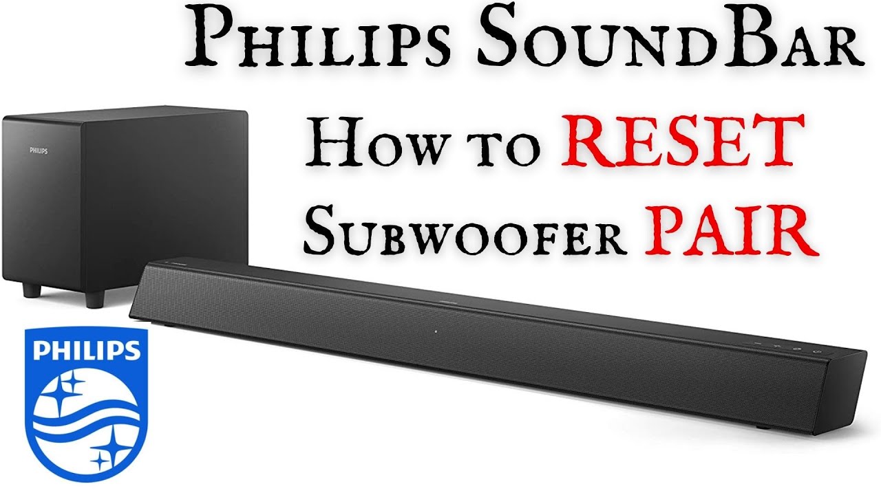 Muligt Fancy Pointer How to RESET PHILIPS SOUNDBAR and subwoofer PAIR - Philips B5305 Sound Bar  - YouTube