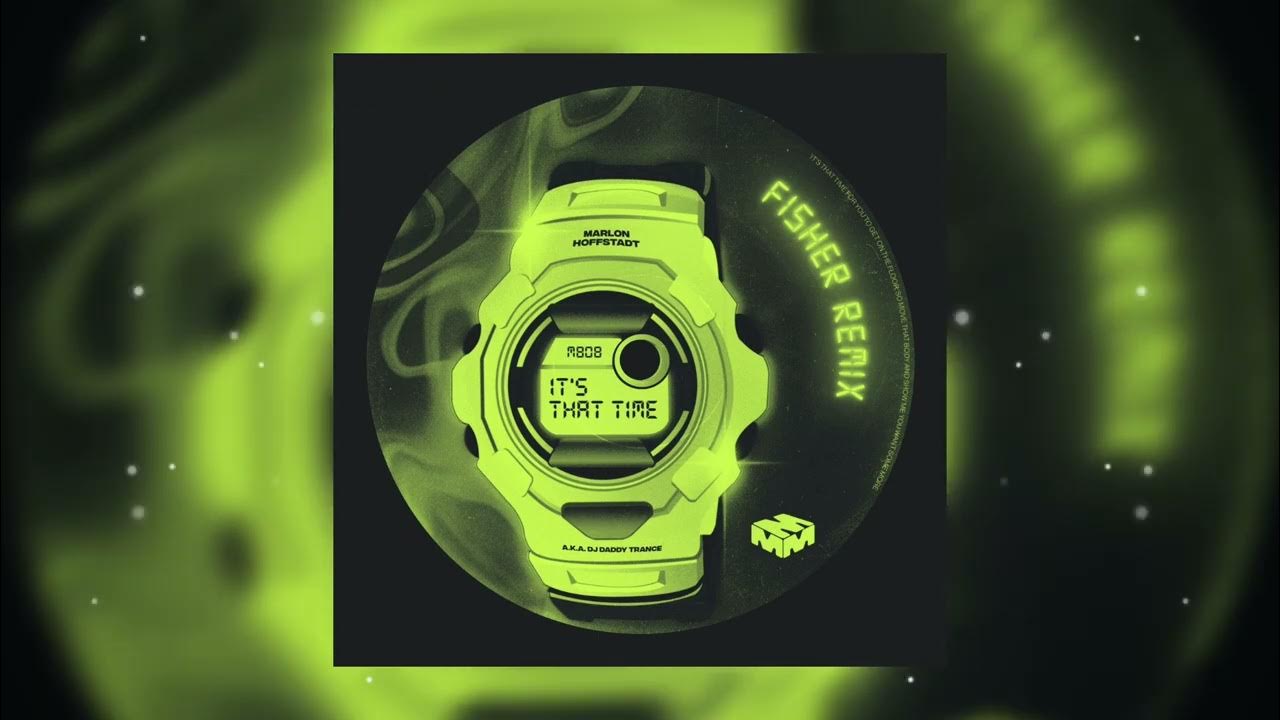 Marlon Hoffstadt - It's That Time (FISHER Remix) Marlon Hoffstadt - It's That Time (FISHER Remix)