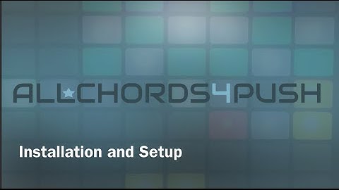 AllChords4Push Installation & Setup