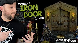 Building Miniature Iron Door for Dungeons & Dragons - FREE TEMPLATE