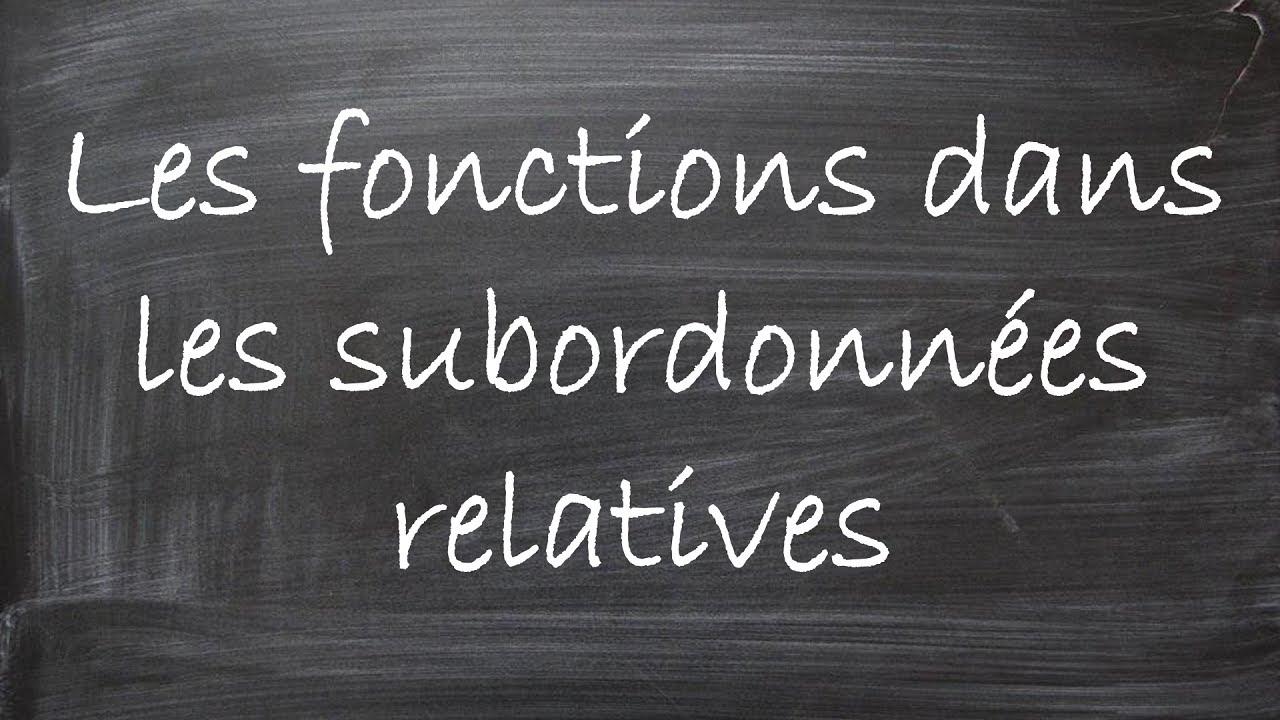 Fins accordeurs - Cours de français : Les fonctions dans les subordonnées relatives