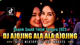 DJ AJOJING ALA ALA AJOJING X JIKA HANYA GURAUAN !! DUGEM SOUND TIKTOK TERBARU 2023