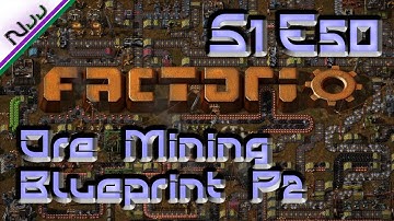 Factorio Tutorial / Lets Play - S1 E50 - How to Mega Universal Ore Mining Outpost Blueprint Part 2!