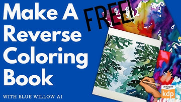 How To Make Reverse Coloring Books For KDP Using AI- A Blue Willow Tutorial