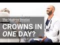 Same Day Crowns | The Modern Dentist
