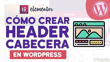 Cómo crear el HEADER o CABECERA de tu página web con ELEMENTOR en WORDPRESS / Tutorial Elementor.
