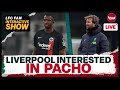Liverpool interested in willian pacho  another exit confirmed  lfc transfer news update