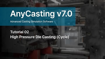 How to use AnyCasting v7.0 - Tutorial 2 HPDC (CYCLE)