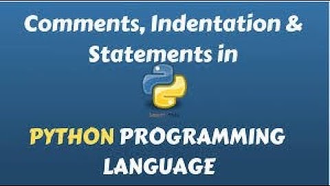 #1 Python Tutorials For Beginners | Python Statements, Indentation & Comments