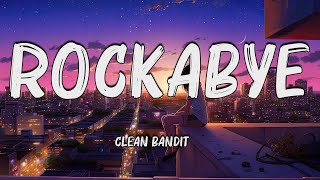 Clean Bandit - Rockabye (Lyrics) feat. Sean Paul & Anne-Marie