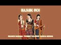 Najane moi  tanmay hajong ft reance sangma and khoka dewan  official lyric