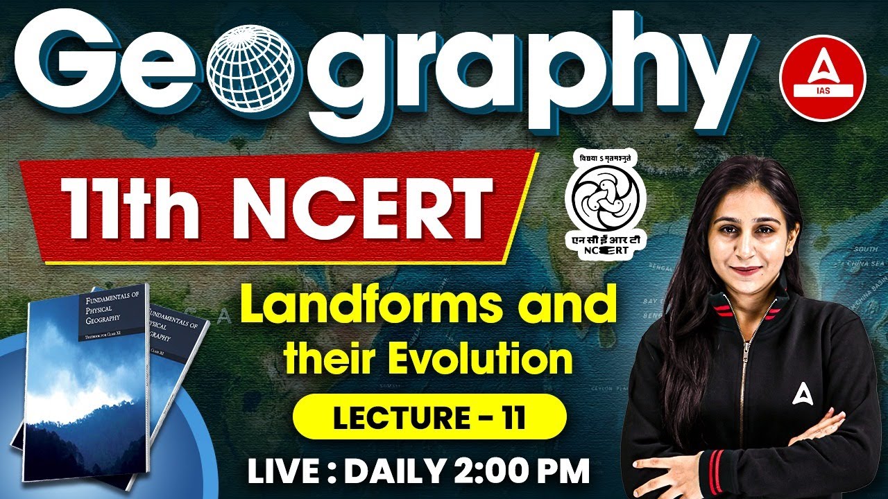 Geography Class 11 NCERT UPSC | Landforms and their Evolution | NCERT ...
