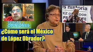 ¿Cómo será el México de López Obrador?