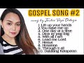 Gospel playlist 2 by jackie pajo ortega