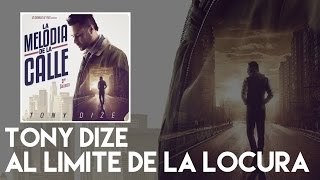 Video Al Limite De La Locura Tony Dize