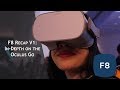 F8 Recap Video 1: Oculus Go in-depth