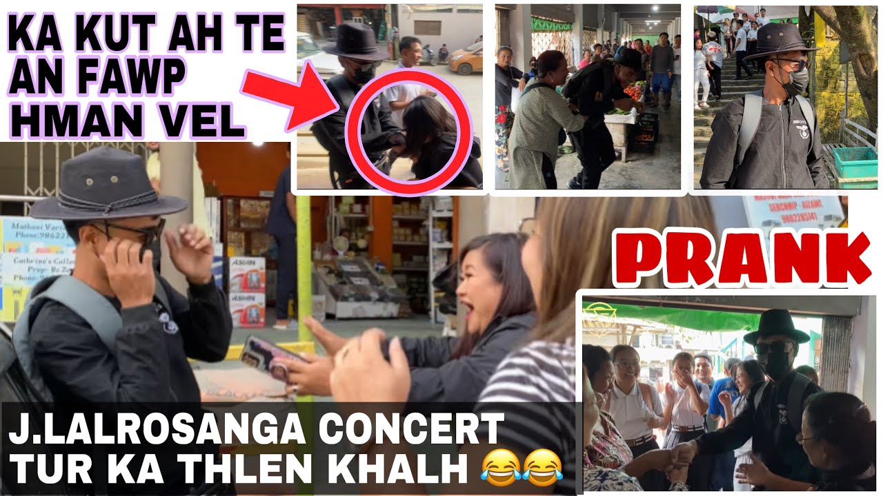 J.LALROSANGA FAKE PUBLIC PRANK😱😱MIN LO LAWM HLE😂SERCHHIP PUBLIC PRANK😆😆
