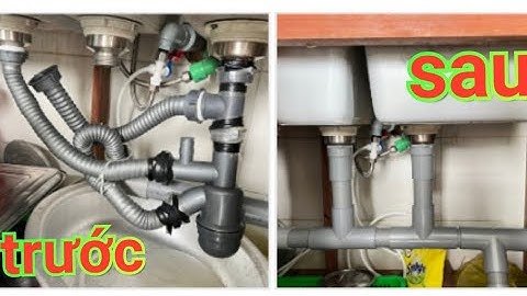 Phải làm gì khi ống xã bồn rửa chén bị nghẹt và rỉ nước