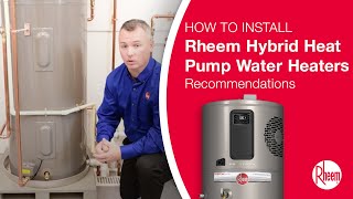 Recommendations for Installing Rheem® ProTerra™ Hybrid Electric Heat Pump Water Heaters