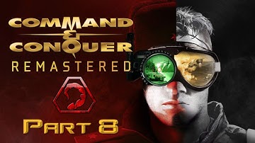 Command & Conquer Remastered | Brotherhood of Nod Campaign | Part 8