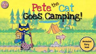 Pete the Cat Goes Camping | Animated Book | Read aloud