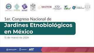 1er  Consejo Nacional de Jardines Etnobiológicos en México by UTTAB 110 views 1 month ago 2 hours, 40 minutes