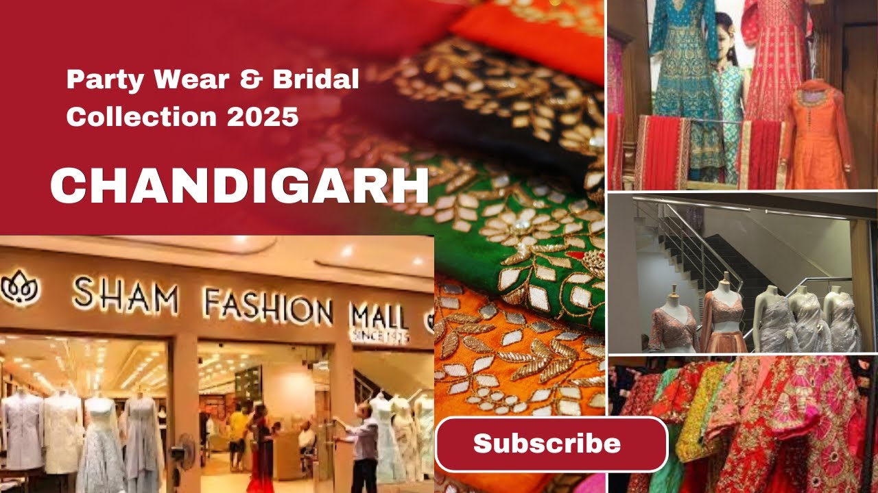 Best collection for wedding & party wear in Chandigarh l Sham fashion mall | Chandigarh Sector 34-A