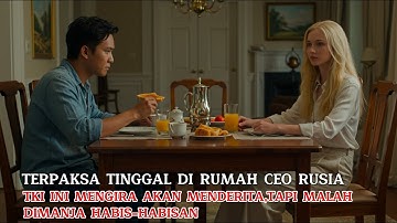 TERPAKSA TINGGAL DI RUMAH CEO RUSIA, TKI INI MENGIRA AKAN MENDERITA,TAPI MALAH DIMANJA HABIS HABISAN
